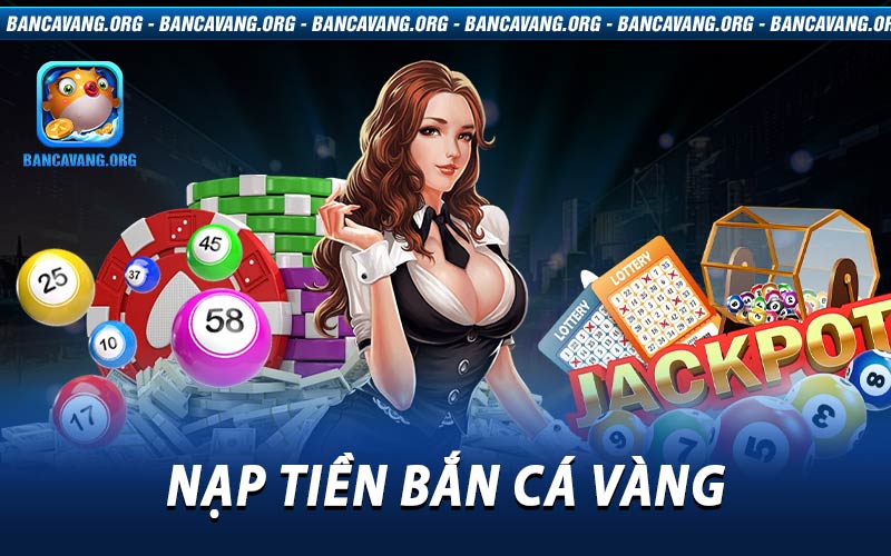 Nạp tiền bắn cá vàng